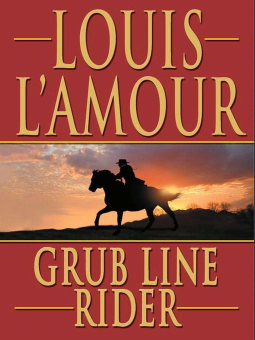 Title details for Grub Line Rider by Louis L'Amour - Available